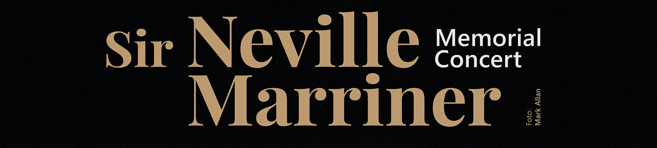 Marriner Memorial Concert © Sir Neville Marriner Memorial Concert Marriner Memorial Concert © Sir Neville Marriner Memorial Concert